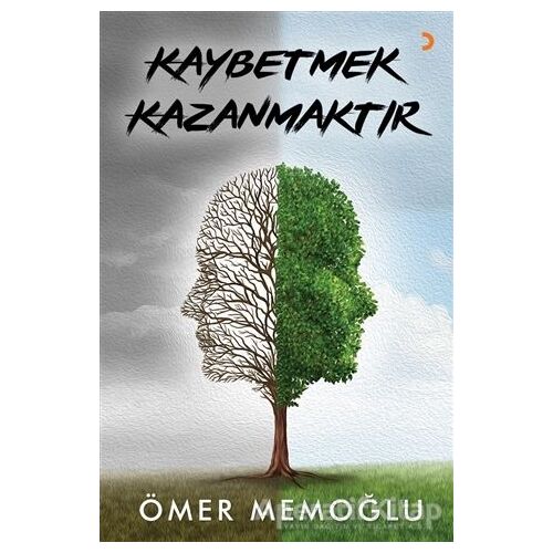 Kaybetmek Kazanmaktır - Ömer Memoğlu - Cinius Yayınları