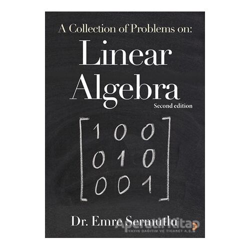 A Collection of Problems on: Linear Algebra - Emre Sermutlu - Cinius Yayınları
