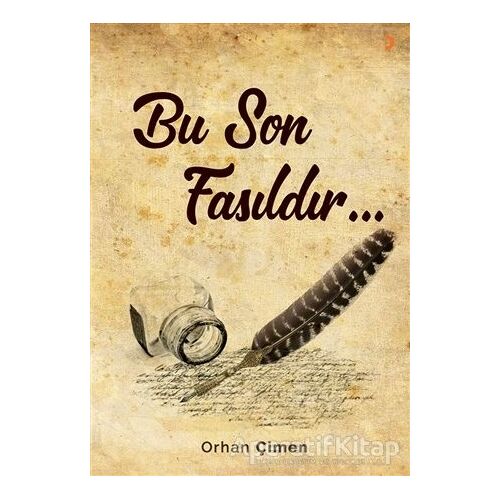 Bu Son Fasıldır - Orhan Çimen - Cinius Yayınları