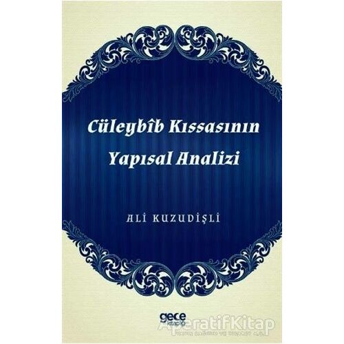 Cüleybib Kıssasının Yapısal Analizi - Ali Kuzudişli - Gece Kitaplığı
