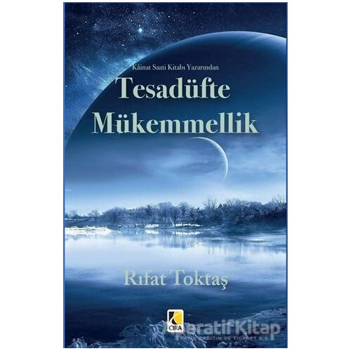 Tesadüfte Mükemmellik - Rıfat Toktaş - Çıra Yayınları