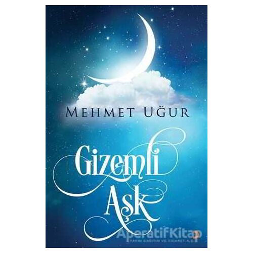 Gizemli Aşk - Mehmet Uğur - Cinius Yayınları