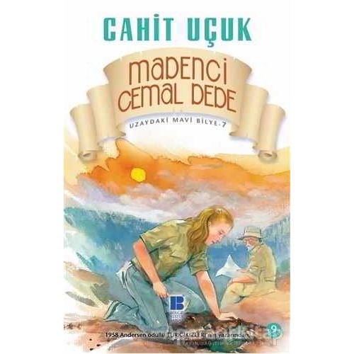 Uzaydaki Mavi Bilye 7 - Madenci Cemal Dede - Cahit Uçuk - Bilge Kültür Sanat