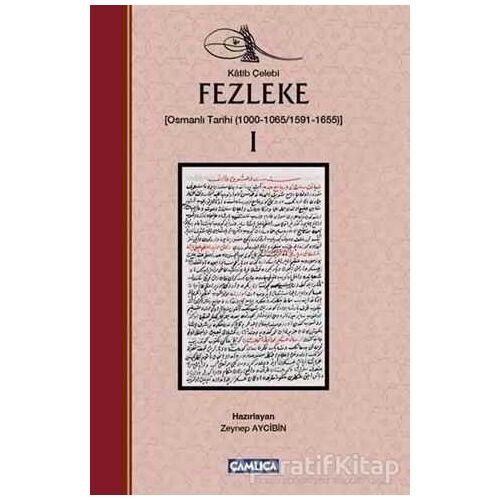 Fezleke 1 - Katip Çelebi - Çamlıca Basım Yayın