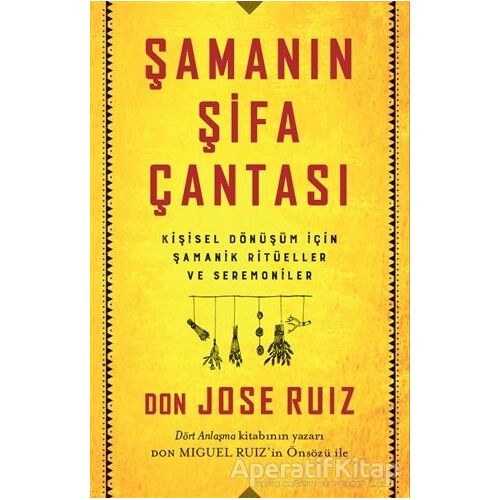 Şamanın Şifa Çantası - Don Jose Ruiz - Butik Yayınları