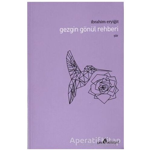 Gezgin Gönül Rehberi - İbrahim Eryiğit - Çıra Yayınları