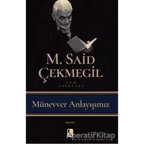 Münevver Anlayışımız - M. Said Çekmegil - Çıra Yayınları