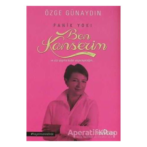 Panik Yok! Ben Kanserim - Özge Günaydın - Yediveren Yayınları