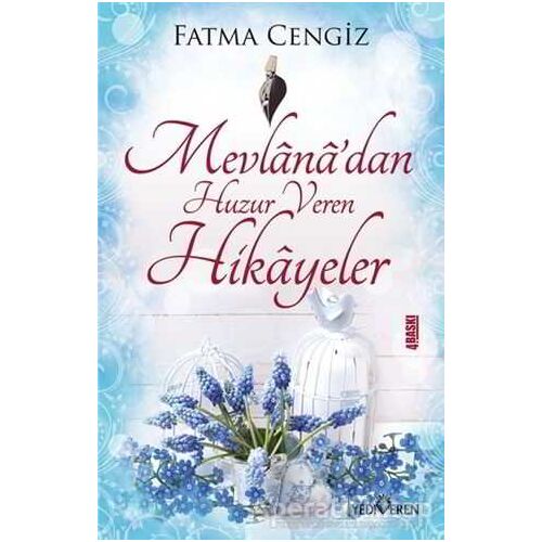 Mevlanadan Huzur Veren Hikayeler - MEHMET HENGİRMEN - Yediveren Yayınları