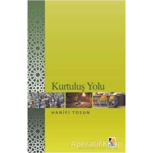 Kurtuluş Yolu - Hanifi Tosun - Çıra Yayınları