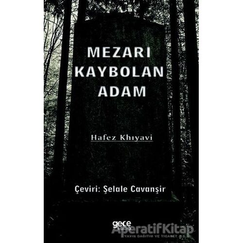 Mezarı Kaybolan Adam - Hafez Khıyavi - Gece Kitaplığı