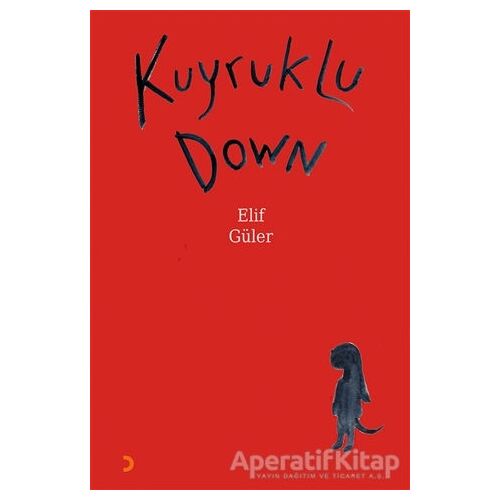 Kuyruklu Down - Elif Güler - Cinius Yayınları