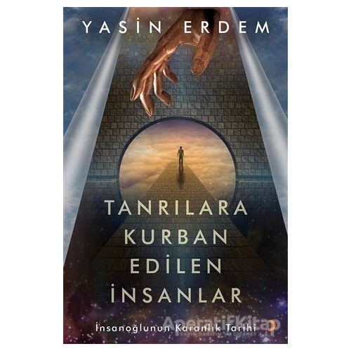 Tanrılara Kurban Edilen İnsanlar - Yasin Erdem - Cinius Yayınları