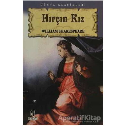 Hırçın Kız - William Shakespeare - Anonim Yayıncılık