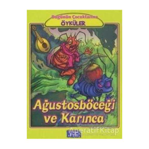 Ağustos Böceği ve Karınca - Kolektif - Parıltı Yayınları