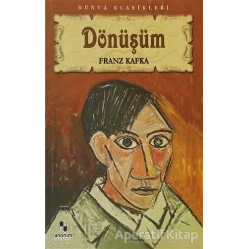 Dönüşüm - Franz Kafka - Anonim Yayıncılık