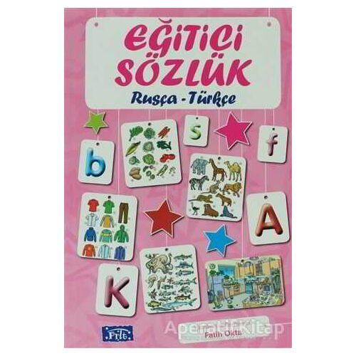 Eğitici Sözlük Rusça - Türkçe - Fatih Okta - Parıltı Yayınları