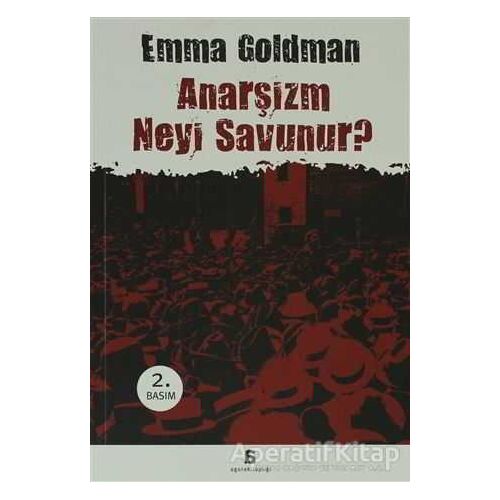 Anarşizm Neyi Savunur? - Emma Goldman - Agora Kitaplığı