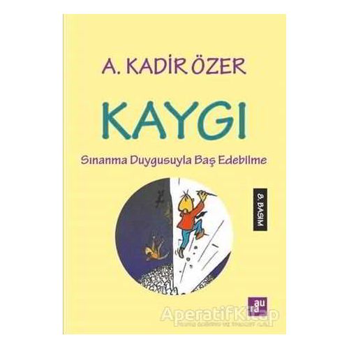 Kaygı - A. Kadir Özer - Aura Kitapları