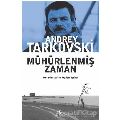 Mühürlenmiş Zaman - Andrey Tarkovski - Agora Kitaplığı