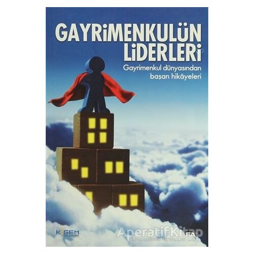 Gayrimenkulün Liderleri - Kolektif - Alfa Yayınları