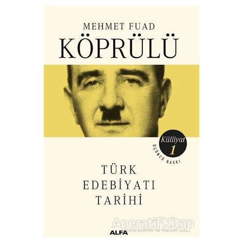 Türk Edebiyatı Tarihi - Mehmed Fuad Köprülü - Alfa Yayınları
