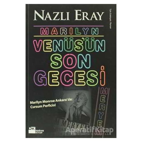 Marilyn Venüs’ün Son Gecesi - Nazlı Eray - Doğan Kitap