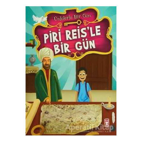 Piri Reis’le Bir Gün - Mustafa Orakçı - Timaş Çocuk