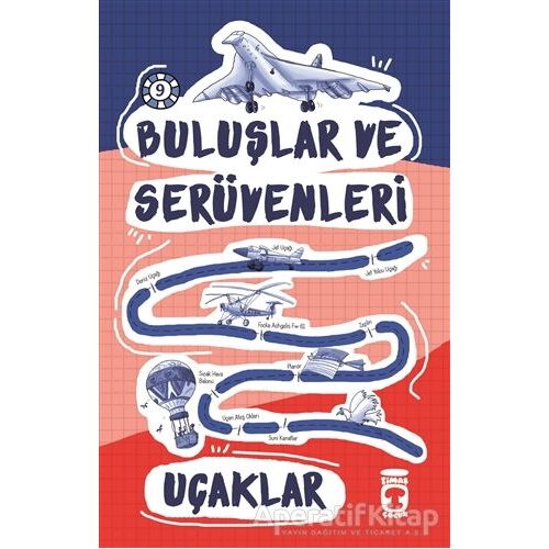 Buluşlar ve Serüvenleri - Uçaklar - Kolektif - Timaş Çocuk