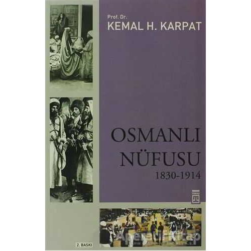 Osmanlı Nüfusu - Kemal H. Karpat - Timaş Yayınları