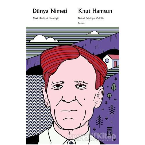 Dünya Nimeti - Knut Hamsun - Timaş Yayınları