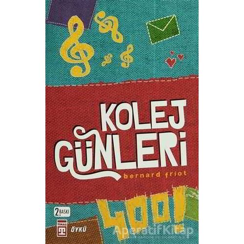 Kolej Günleri - Bernard Friot - Genç Timaş