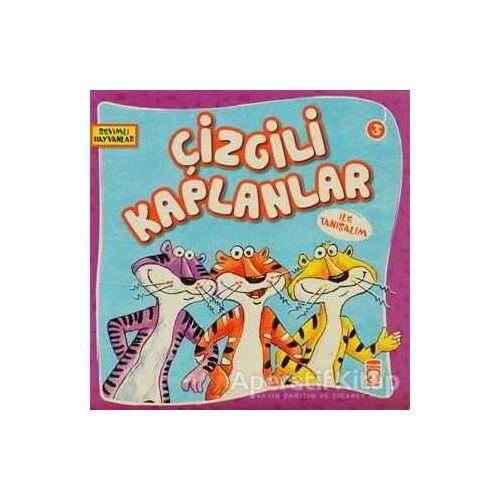 Çizgili Kaplanlar ile Tanışalım - Kolektif - Timaş Çocuk