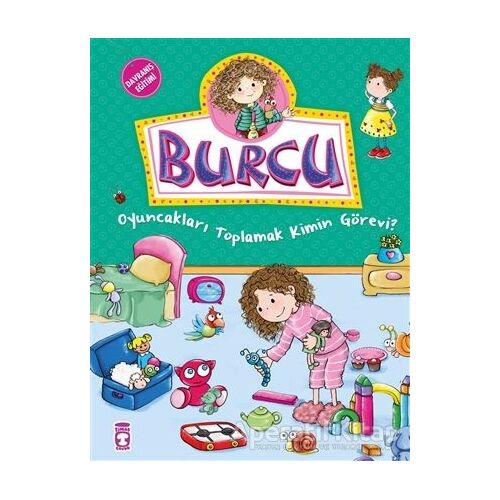 Burcu - Oyuncakları Toplamak Kimin Görevi - Nurşen Şirin - Timaş Çocuk