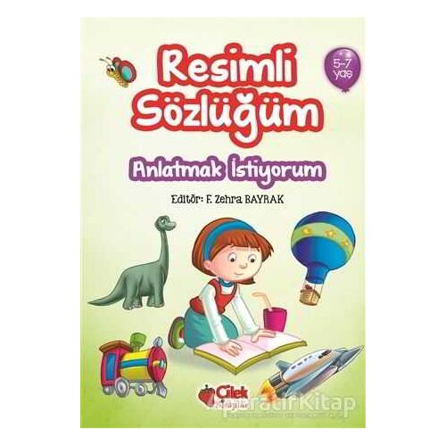 Resimli Sözlüğüm (5-7 Yaş) - Kolektif - Çilek Kitaplar