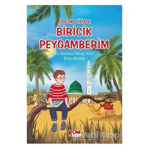 Çocuk Diliyle Biricik Peygamberim - Esma Budak - Çilek Kitaplar