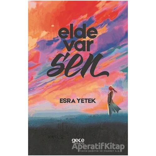Elde Var Sen - Esra Yetek - Gece Kitaplığı