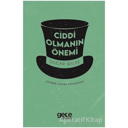 Ciddi Olmanın Önemi - Oscar Wilde - Gece Kitaplığı