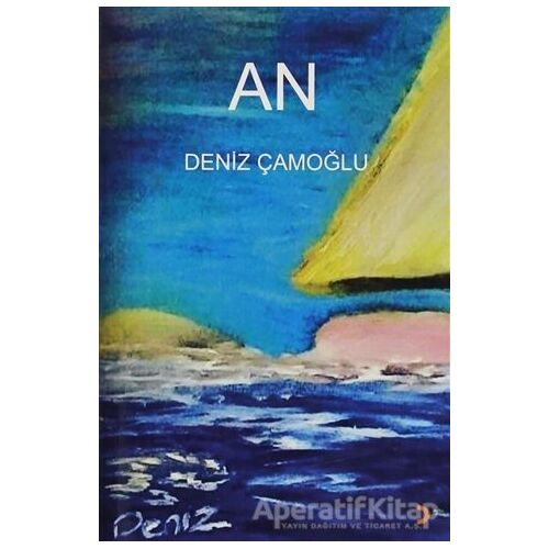 An - Deniz Çamoğlu - Cinius Yayınları