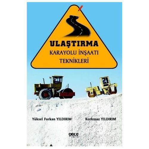 Ulaştırma Karayolu İnşaatı Teknikleri - Yüksel Furkan Yıldırım - Gece Kitaplığı