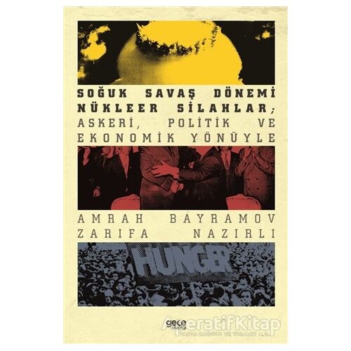Soğuk Savaş Dönemi Nükleer Silahlar; Askeri, Politik ve Ekonomik Yönüyle