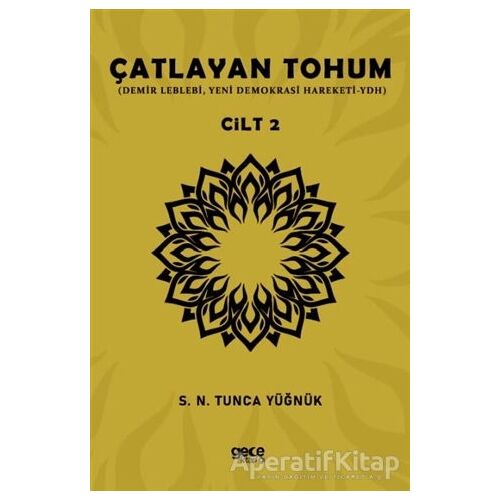 Çatlayan Tohum - Cilt 2 - S. N. Tunca Yüğnük - Gece Kitaplığı