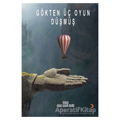 Gökten Üç Oyun Düşmüş - Okan Sadri Engin - Cinius Yayınları
