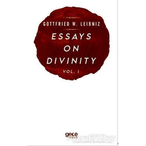 Essays On Divinity Vol. 1 - Gottfried W. Leibniz - Gece Kitaplığı