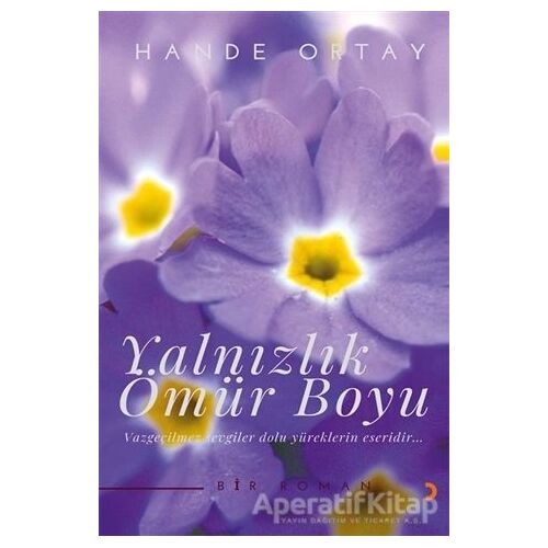 Yalnızlık Ömür Boyu - Hande Ortay - Cinius Yayınları