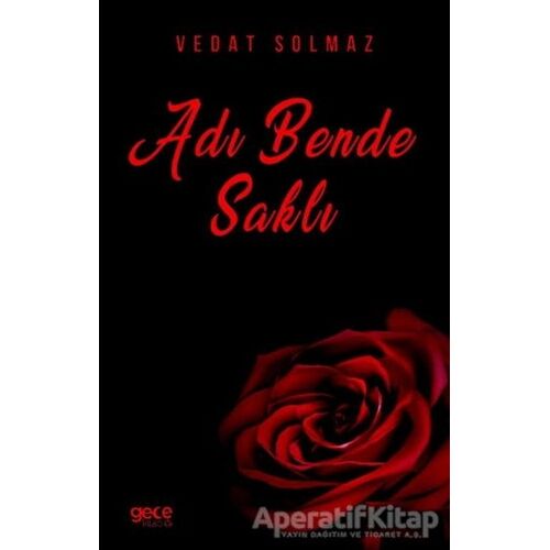 Adı Bende Saklı - Vedat Solmaz - Gece Kitaplığı