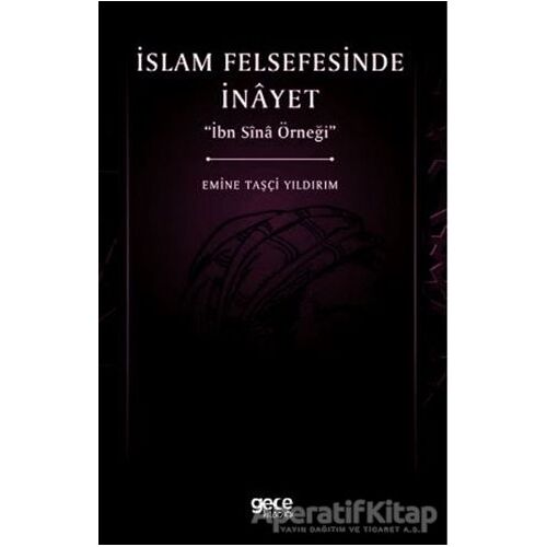 İslam Felsefesinde İnayet - Emine Taşçi Yıldırım - Gece Kitaplığı