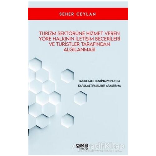 Turizm Sektörüne Hizmet Veren Yöre Halkının İletişim Becerileri ve Turistler Tarafından Algılanması