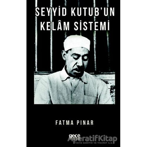Seyyid Kutubun Kelam Sistemi - Fatma Pınar - Gece Kitaplığı