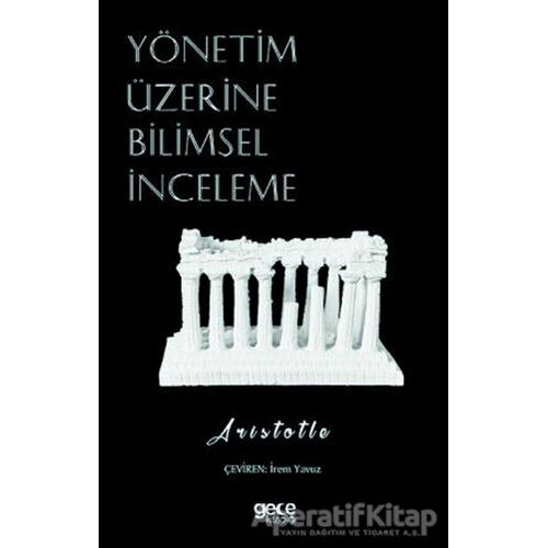 Yönetim Üzerine Bilimsel İnceleme - Aristotle - Gece Kitaplığı